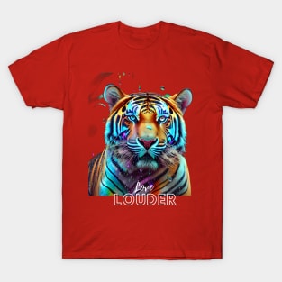 Love Louder (neon tiger) T-Shirt